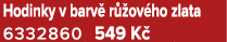 Hodinky v barv r  ov ho zlata 6332860 549 K 