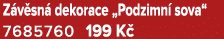 Z v sn dekorace „Podzimn  sova“ 7685760 199 K 