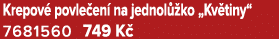 Krepov povle en  na jednol  ko „Kv tiny“ 7681560 749 K 