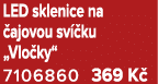 LED sklenice na ajovou sv  ku „Vlo ky“ 7106860 369 K 