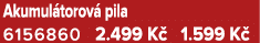 Akumul torov pila 6156860 2.499 K  1.599 K 