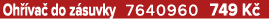 Oh va  do z suvky 7640960 749 K 