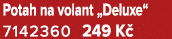 Potah na volant „Deluxe“ 7142360 249 K 