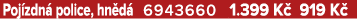 Poj zdn police, hn d  6943660 1.399 K  919 K 