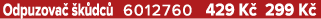 Odpuzova  k dc  6012760 429 K  299 K 