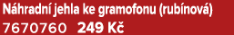 N hradn jehla ke gramofonu (rub nov ) 7670760 249 K 