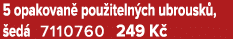 5 opakovan pou iteln ch ubrousk ,  ed  7110760 249 K 