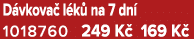 D vkova l k  na 7 dn  1018760 249 K  169 K 