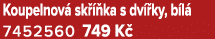 Koupelnov sk   ka s dv  ky, b l  7452560 749 K 