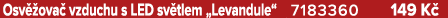 Osv ova  vzduchu s LED sv tlem „Levandule“ 7183360 149 K 