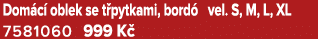 Dom c oblek se t pytkami, bord  vel. S, M, L, XL 7581060 999 K 