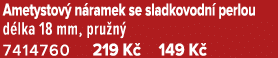 Ametystov n ramek se sladkovodn  perlou d lka 18 mm, pru n  7414760 219 K  149 K 