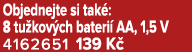 Objednejte si tak : 8 tu kov ch bateri AA, 1,5 V 4162651 139 K 