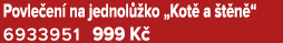 Povle en na jednol  ko „Kot  a  t n “ 6933951﻿﻿ 999 K 