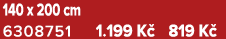 140 x 200 cm 6308751 1.199 K 819 K 