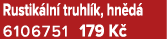 Rustik ln truhl k, hn d  6106751﻿﻿ 179 K 