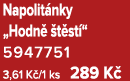 Napolit nky „Hodn  t st “ 5947751﻿﻿ 3,61 K /1 ks 289 K 