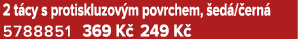 2 t cy s protiskluzov m povrchem, ed / ern  5788851﻿﻿ 369 K  249 K 