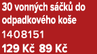 30 vonn ch s k  do odpadkov ho ko e 1408151﻿﻿ 129 K  89 K 