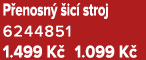 P enosn  ic  stroj 6244851 1.499 K  1.099 K 