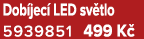 Dob jec LED sv tlo 5939851﻿﻿ 499 K 