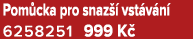 Pom cka pro snaz  vst v n  6258251﻿﻿ 999 K 