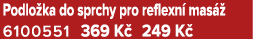 Podlo ka do sprchy pro reflexn mas   6100551﻿﻿ 369 K  249 K 