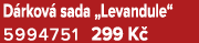 D rkov sada „Levandule“ 5994751﻿﻿ 299 K 