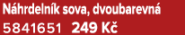 N hrdeln k sova, dvoubarevn 5841651﻿﻿ 249 K 