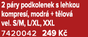 2 p ry podkolenek s lehkou kompres , modr + t lov  vel. S/M, L/XL, XXL 7420042 249 K 