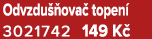 Odvzdu ova  topen  3021742 149 K 