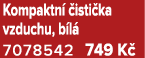 Kompaktn  isti ka vzduchu, b l  7078542 749 K 