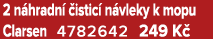 2 n hradn  istic  n vleky k mopu Clarsen 4782642 249 K 