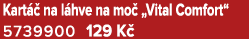 Kart  na l hve na mo  „Vital Comfort“ 5739900 129 K 
