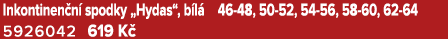 Inkontinen n spodky „Hydas“, b l  46 48, 50 52, 54 56, 58 60, 62 64 5926042 619 K  