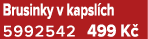 Brusinky v kapsl ch 5992542 499 K 