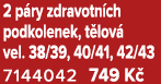 2 p ry zdravotn ch podkolenek, t lov vel. 38/39, 40/41, 42/43 7144042 749 K 