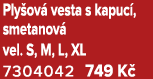 Ply ov vesta s kapuc , smetanov  vel. S, M, L, XL 7304042 749 K 