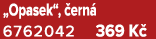 „Opasek“, ern  6762042 369 K 