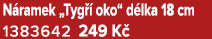 N ramek „Tyg  oko“ d lka 18 cm 1383642 249 K 
