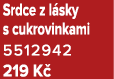 Srdce z l sky s cukrovinkami 5512942 219 K 