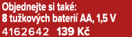 Objednejte si tak : 8 tu kov ch bateri AA, 1,5 V 4162642 139 K 