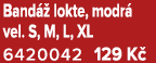 Band  lokte, modr  vel. S, M, L, XL 6420042 129 K 