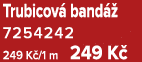 Trubicov band   7254242 249 K /1 m 249 K 