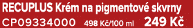 RECUPLUS Kr m na pigmentov skvrny CP09334000 498 K /100 ml 249 K 