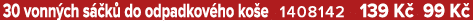 30 vonn ch s k  do odpadkov ho ko e 1408142 139 K  99 K 