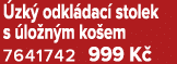  zk odkl dac  stolek s  lo n m ko em 7641742 999 K 