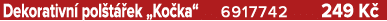 Dekorativn pol t  ek „Ko ka“ 6917742 249 K 