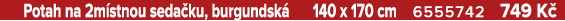  Potah na 2m stnou seda ku, burgundsk 140 x 170 cm 6555742 749 K 