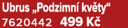 Ubrus „Podzimn kv ty“ 7620442 499 K 